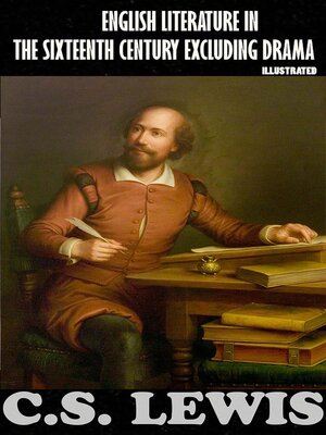 cover image of English Literature in the Sixteenth Century Excluding Drama. Illustrated